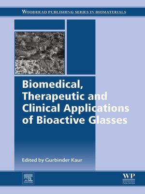 cover image of Biomedical, Therapeutic and Clinical Applications of Bioactive Glasses
